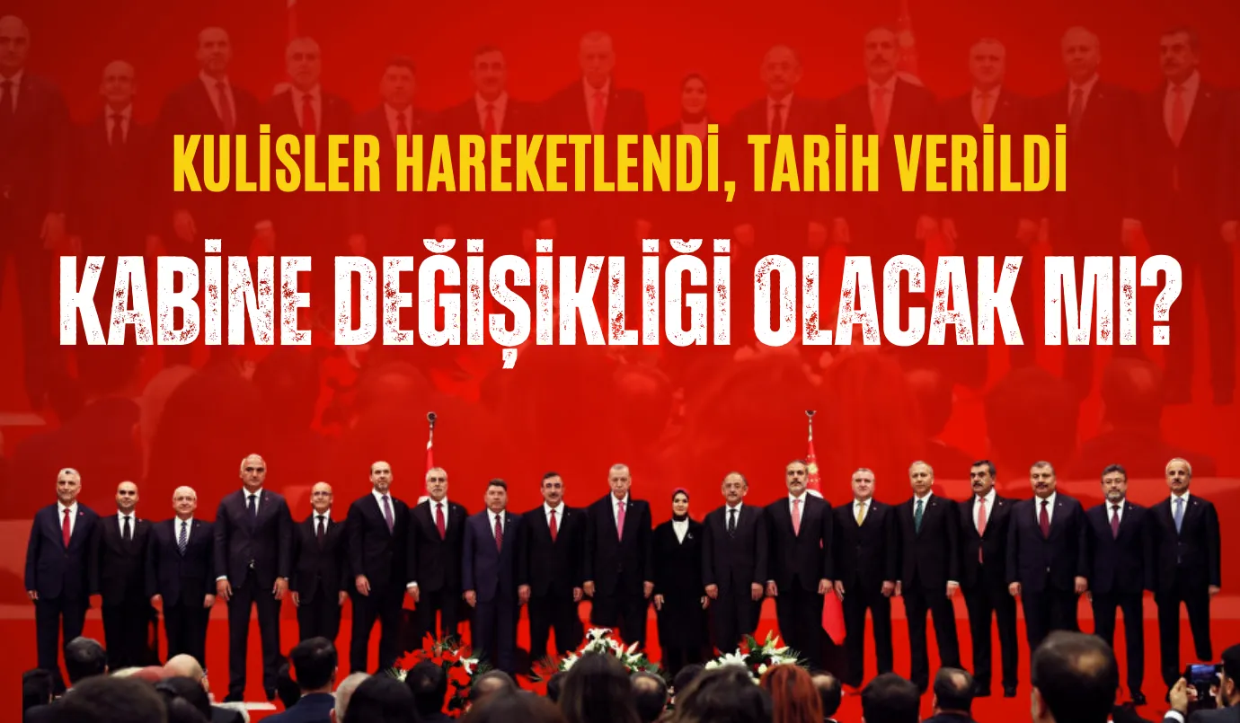 Tarih verildi: Kabine kulisleri hareketlendi!