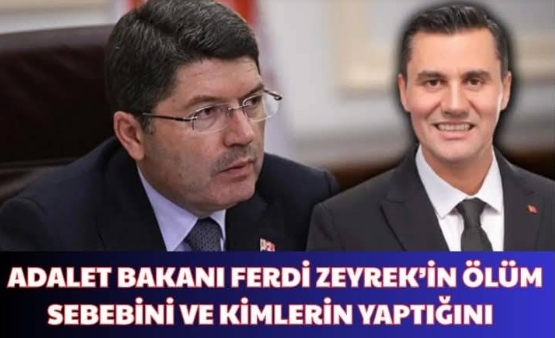 Adalet Bakanı Tunç, Ferdi Zeyrek’in