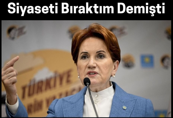 Artık bıktım siyasette yokum sözleriyle gündeme gelmişti