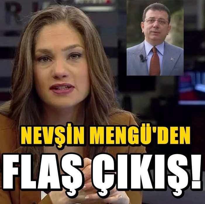 Nevşin Mengü’den bomba Ekrem İmamoğlu iddiası