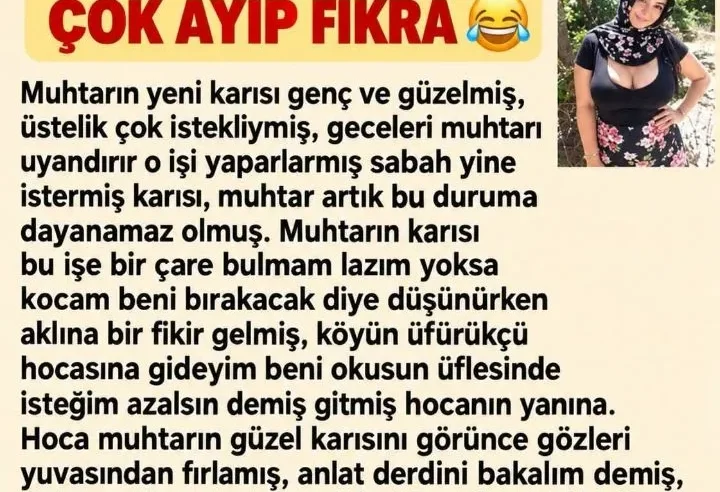 Muhtarın genç ve güzel karısı varmış