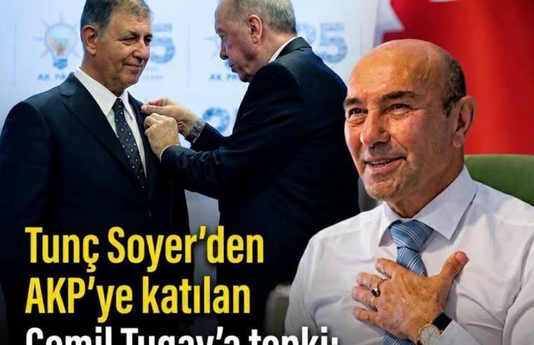 Tunç Soyer’den AKP’ye katılan Cemil Tugay’a tepki