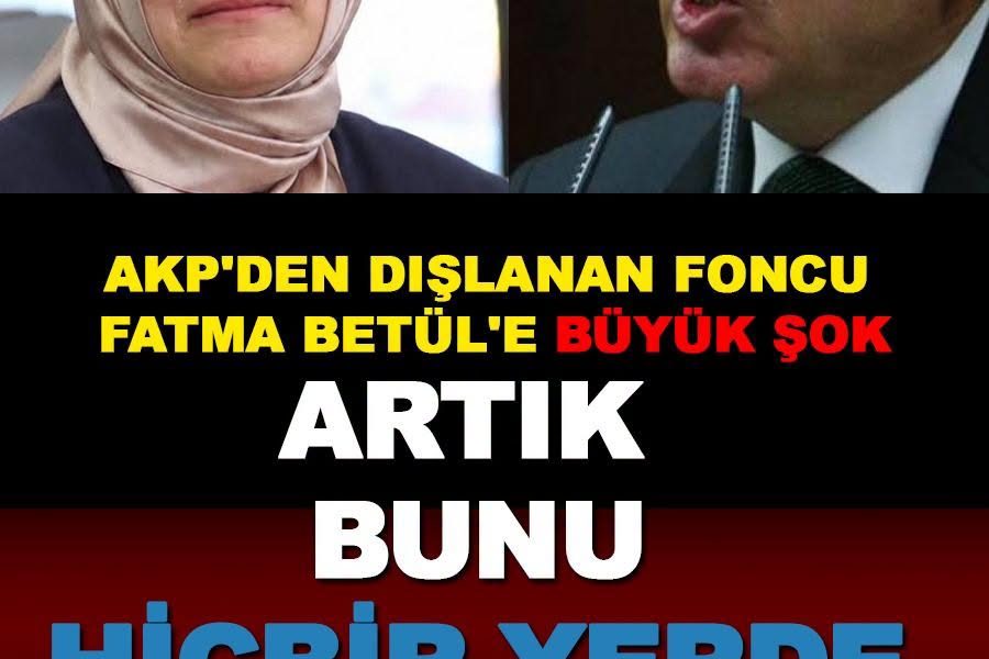 Foncu Fatma Betül’e büyük yasak!